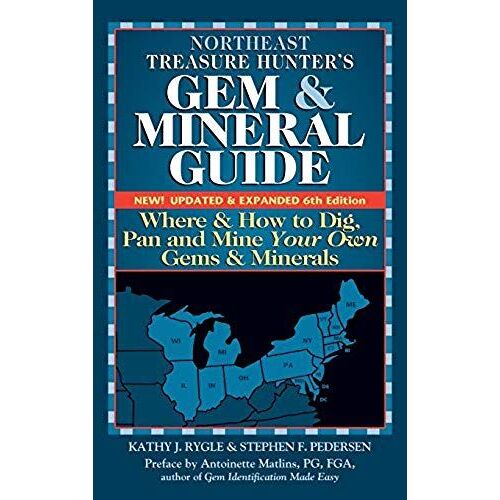 Northeast Treasure Hunter's Gem And Mineral Guide (6th Edition)