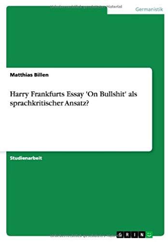 Harry Frankfurts Essay 'on Bullshit' Als Sprachkritischer Ansatz?