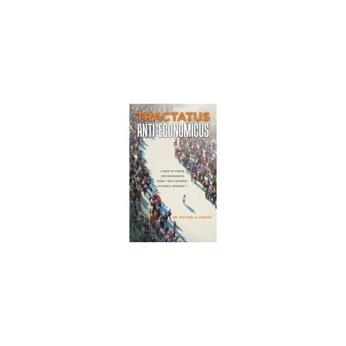 Tractatus Anti-Economicus