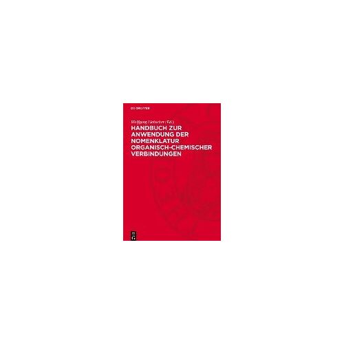 Handbuch Zur Anwendung Der Nomenklatur Organisch-Chemischer Verbindungen