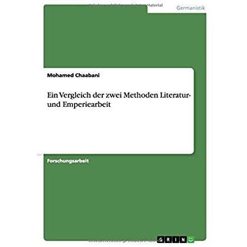 Ein Vergleich Der Zwei Methoden Literatur- Und Emperiearbeit