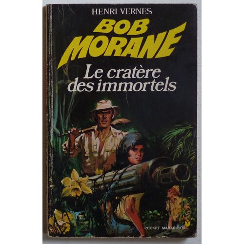 Le Cratère Des Immortels [Bob Morane N°85] (Collection 'pocket Marabout' N°24)