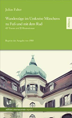 Wanderzüge Im Umkreise Münchens Zu Fuß Und Mit Dem Rad