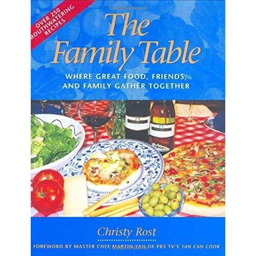 The Family Table: Where Great Food, Friends, And Family Gather Together (Capital Lifestyles)
