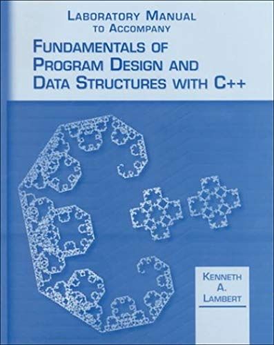 Fundamentals Of Program Design And Data Structures With C++