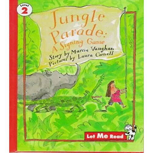 Jungle Parade: A Signing Game, Stage 2, Let Me Read Series