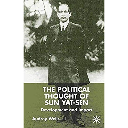 The Political Thought Of Sun Yat-Sen