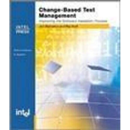 Change-Based Test Management: Inproving The Software Validation Process