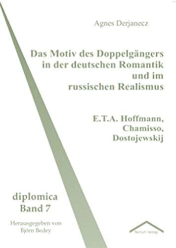Das Motiv Des Doppelgängers In Der Deutschen Romantik Und Im Russischen Realismus