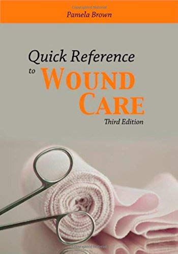 Quick Reference To Wound Care