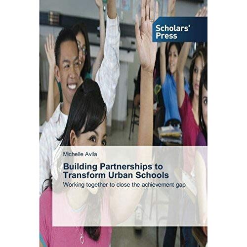 Building Partnerships To Transform Urban Schools