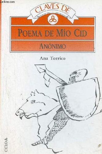 Claves De Poema De Mio Cid - Anonimo - Coleccion Claves Para La Lectura N°3.