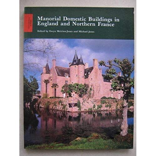 Jones, M: Manorial Domestic Buildings In