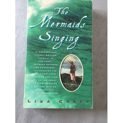 The Mermaids Singing. Lisa Carey