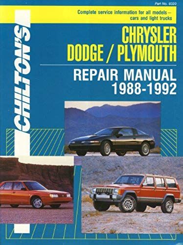 Chiltons Chrysler Dodge/Plymouth Repair Manual 1988-1992/Part No, 8320 (Chiltons Chrysler/Dodge/Plymouth Repair Manual)