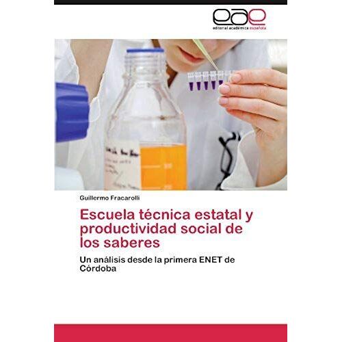 Escuela Técnica Estatal Y Productividad Social De Los Saberes