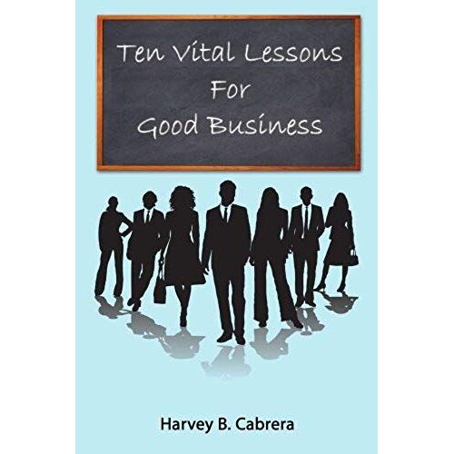 Ten Vital Lessons For Good Business