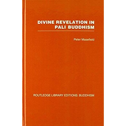 Divine Revelation In Pali Buddhism (Routledge Library Editions: Buddhism)