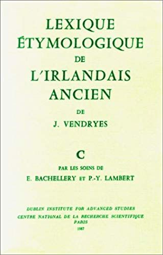 Lexique Étymologique De L'irlandais Ancien - N° 2 - Lexique Étymologique De L'irlandais Ancien