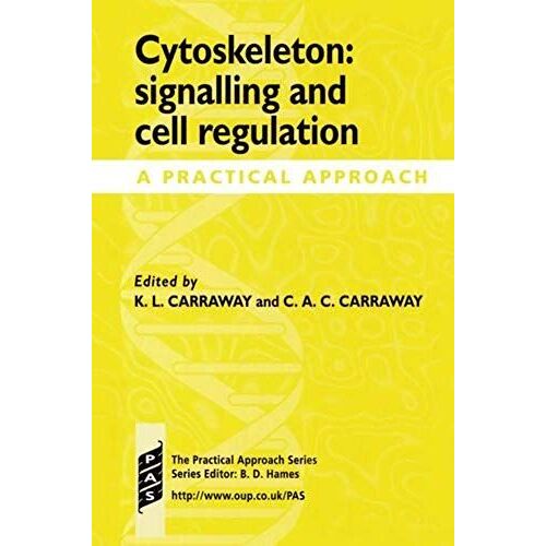 Cytoskeleton: Signalling And Cell Regulation: A Practical Approach
