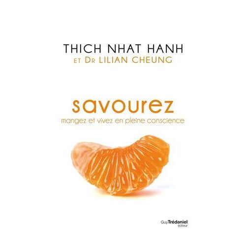 Savourez : Mangez Et Vivez En Pleine Conscience