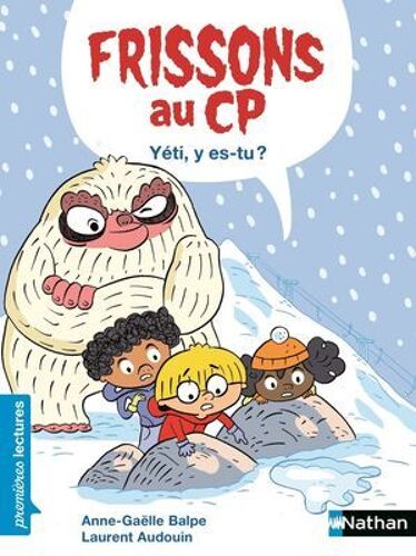Frissons Au Cp - Yéti Y Es-Tu ? - Niveau 2 - Dès 6 Ans