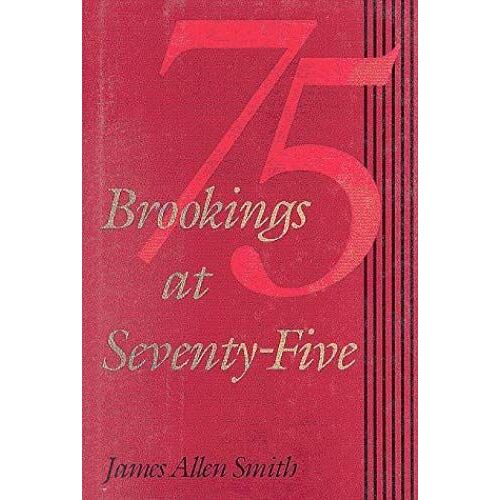 Brookings At Seventy-Five