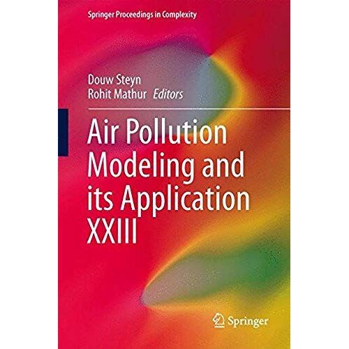 Air Pollution Modeling And Its Application Xxiii