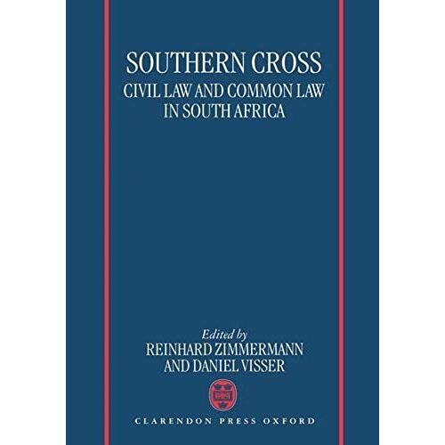 Southern Cross: Civil Law And Common Law In South Africa