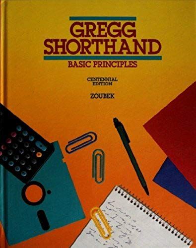 Gregg Shorthand Basic Principles: Basic Principles
