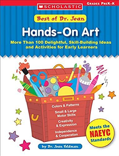 Best Of Dr. Jean: Hands-On Art: More Than 100 Delightful, Skill-Building Ideas And Activities For Early Learners: Grades Prek-K