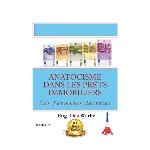 Anatocisme Dans Les Prêts Immobiliers: Les Formules Secrètes (Partie 3)