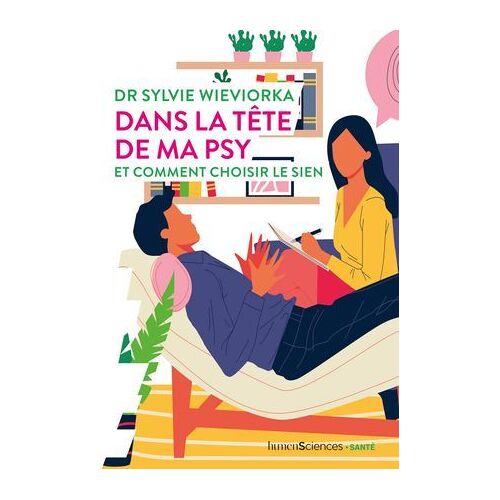 Dans La Tête De Ma Psy Et Comment Choisir Le Sien