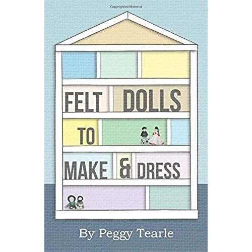 Felt Dolls - To Make And Dress