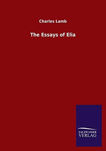 The Essays Of Elia