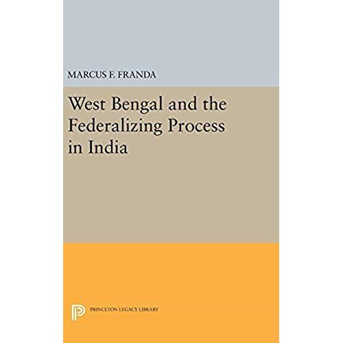 West Bengal And The Federalizing Process In India
