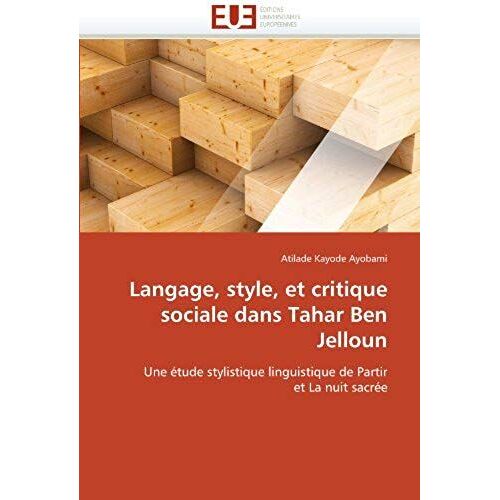 Langage, Style, Et Critique Sociale Dans Tahar Ben Jelloun
