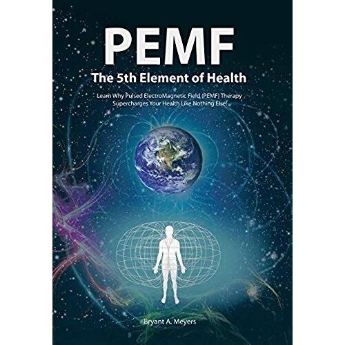 Pemf - The Fifth Element Of Health