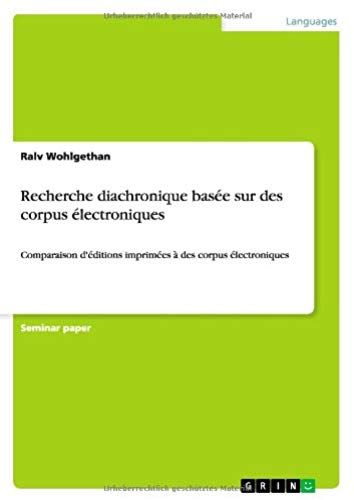 Recherche Diachronique Basée Sur Des Corpus Électroniques