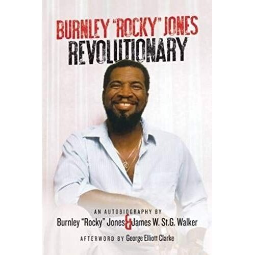 Burnley "Rocky" Jones Revolutionary: An Autobiography By Burnley "Rocky" Jones