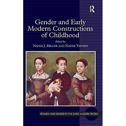 Gender And Early Modern Constructions Of Childhood
