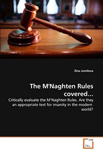 The M'naghten Rules Covered...