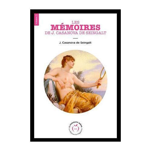 Les Mémoires De J. Casanova De Seingalt - Volume 3