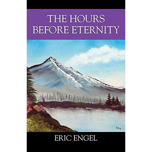 The Hours Before Eternity