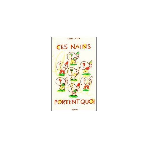 Ces Nains Portent Quoi ?