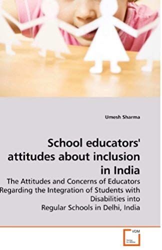 School Educators' Attitudes About Inclusion In India