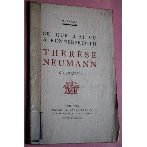 Ce Que J'ai Vu À Konnersreuth Thérèse Neumann Stigmatisée