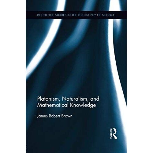 Platonism, Naturalism, And Mathematical Knowledge