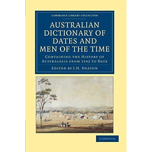 Australian Dictionary Of Dates And Men Of The Time