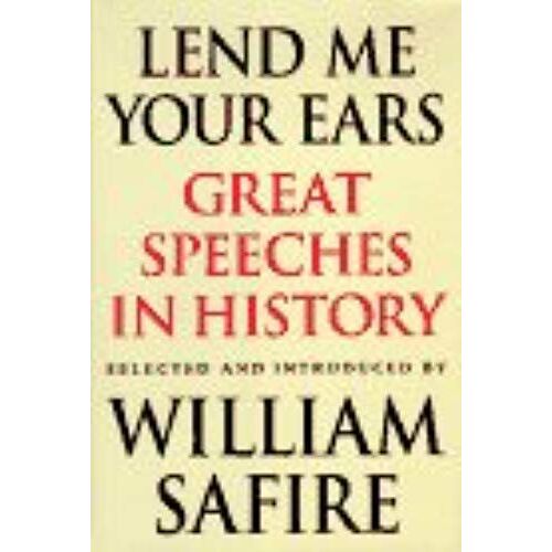Lend Me Your Ears: Great Speeches In History
